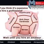 Hiring an amateur can butcher the bank